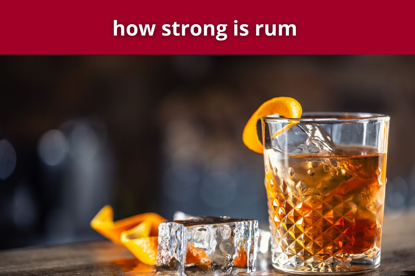 how strong is rum